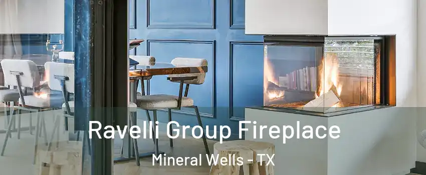  Ravelli Group Fireplace Mineral Wells - TX